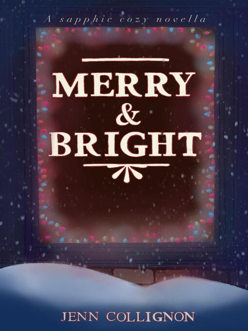 Title details for Merry and Bright by J. A. Collignon - Available